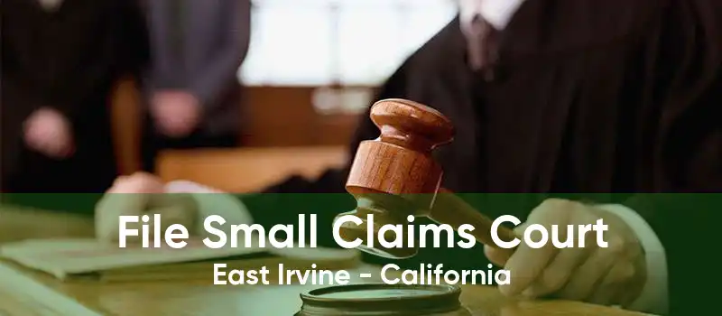 File Small Claims Court East Irvine - California