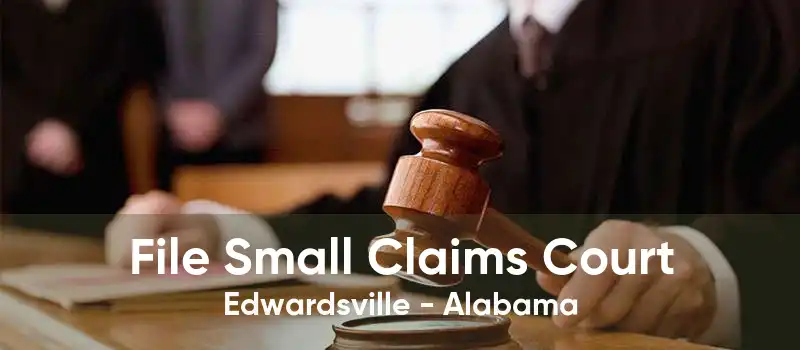File Small Claims Court Edwardsville - Alabama