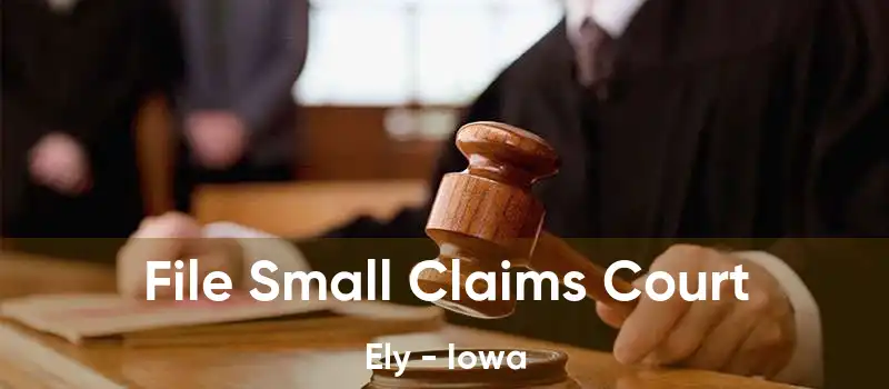 File Small Claims Court Ely - Iowa