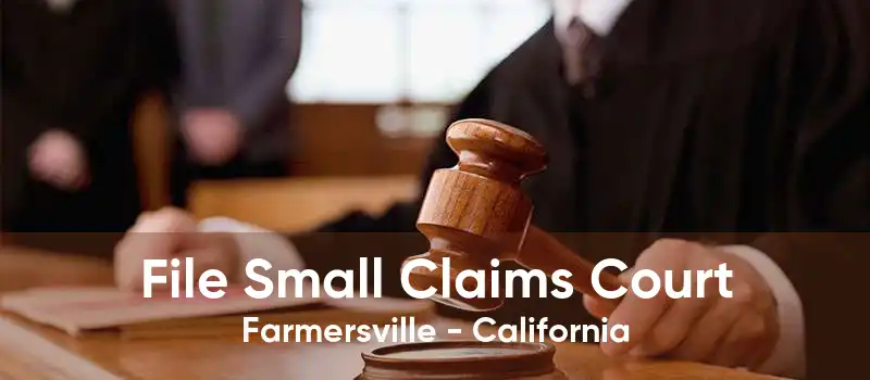 File Small Claims Court Farmersville - California