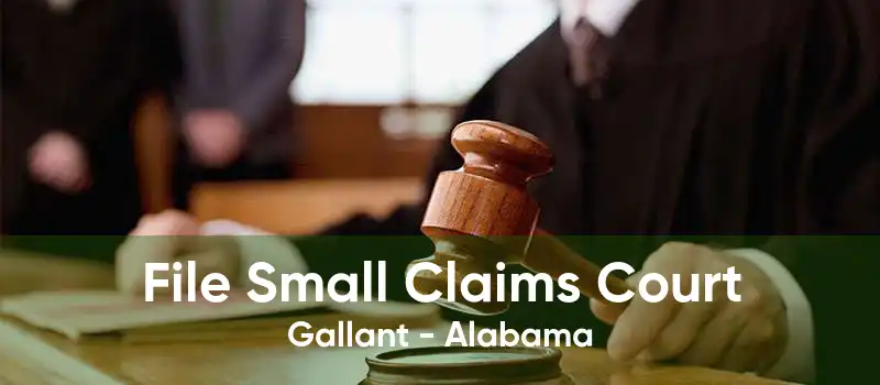 File Small Claims Court Gallant - Alabama