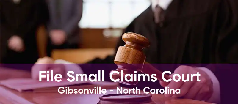 File Small Claims Court Gibsonville - North Carolina