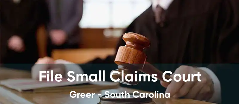 File Small Claims Court Greer - South Carolina