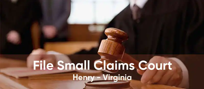 File Small Claims Court Henry - Virginia