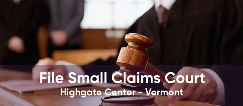 File Small Claims Court Highgate Center - Vermont