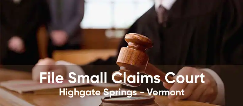 File Small Claims Court Highgate Springs - Vermont