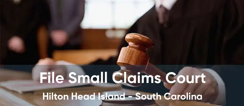 File Small Claims Court Hilton Head Island - South Carolina