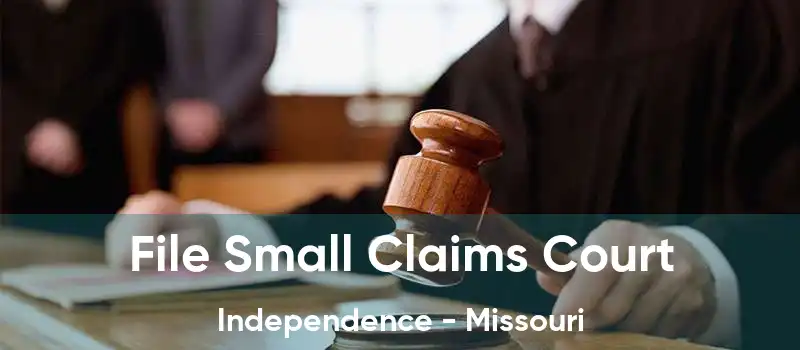 File Small Claims Court Independence - Missouri