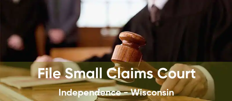 File Small Claims Court Independence - Wisconsin