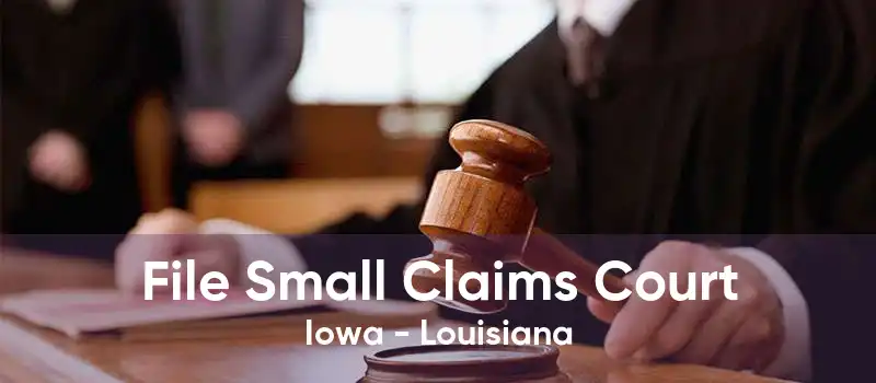 File Small Claims Court Iowa - Louisiana