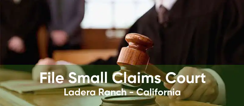 File Small Claims Court Ladera Ranch - California