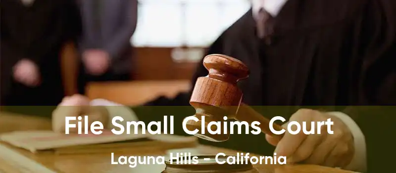 File Small Claims Court Laguna Hills - California