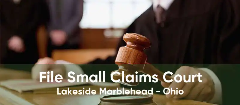 File Small Claims Court Lakeside Marblehead - Ohio