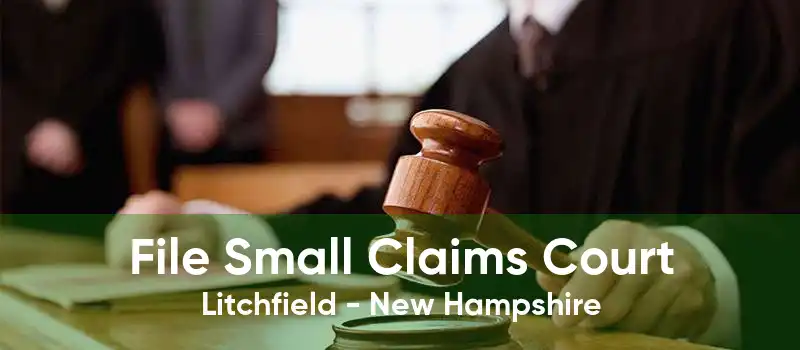 File Small Claims Court Litchfield - New Hampshire