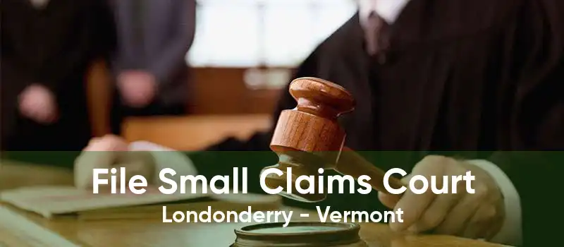 File Small Claims Court Londonderry - Vermont
