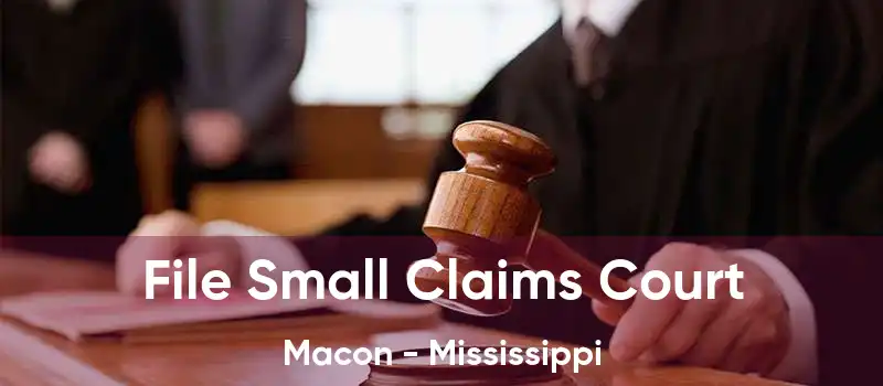 File Small Claims Court Macon - Mississippi