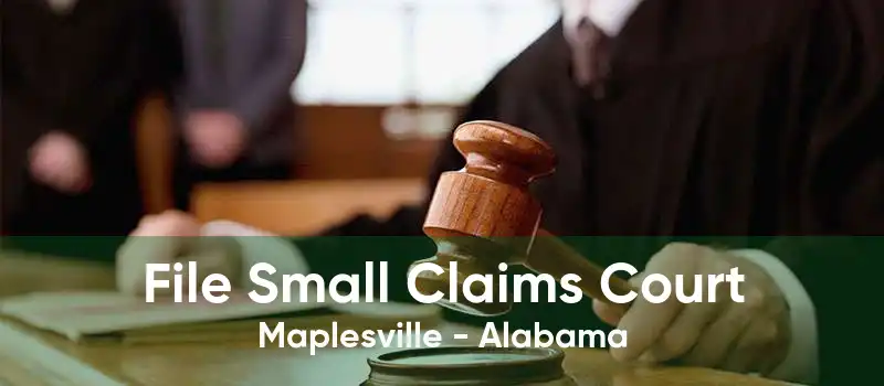 File Small Claims Court Maplesville - Alabama