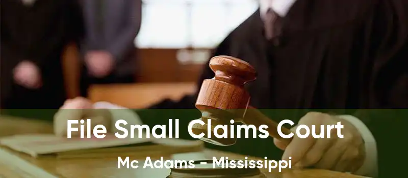 File Small Claims Court Mc Adams - Mississippi