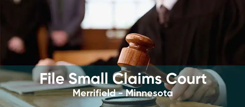 File Small Claims Court Merrifield - Minnesota