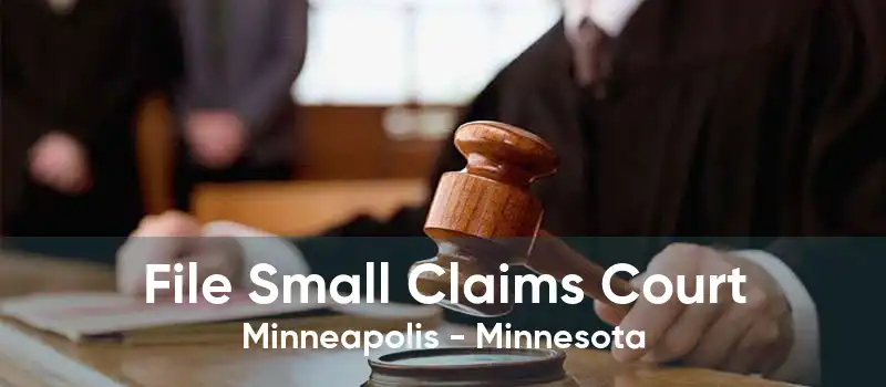 File Small Claims Court Minneapolis - Minnesota