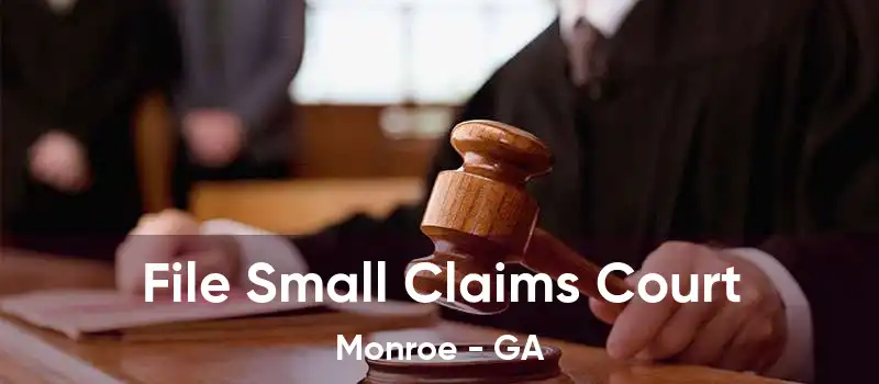  File Small Claims Court Monroe - GA