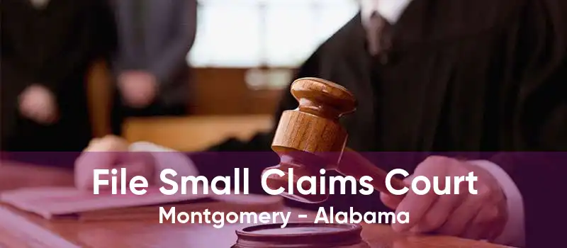 File Small Claims Court Montgomery - Alabama