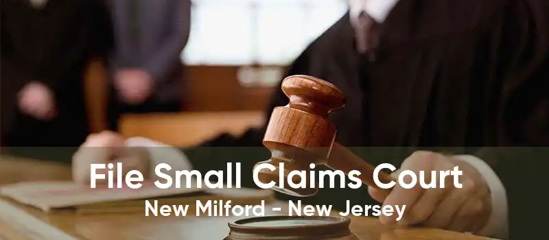 File Small Claims Court New Milford - New Jersey