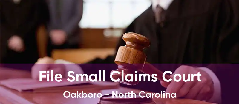 File Small Claims Court Oakboro - North Carolina