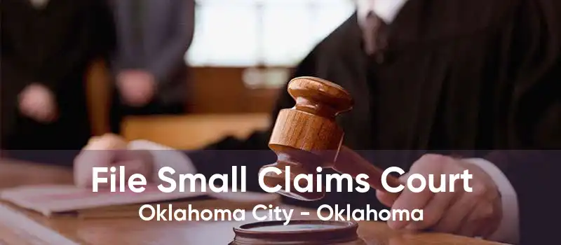 File Small Claims Court Oklahoma City - Oklahoma