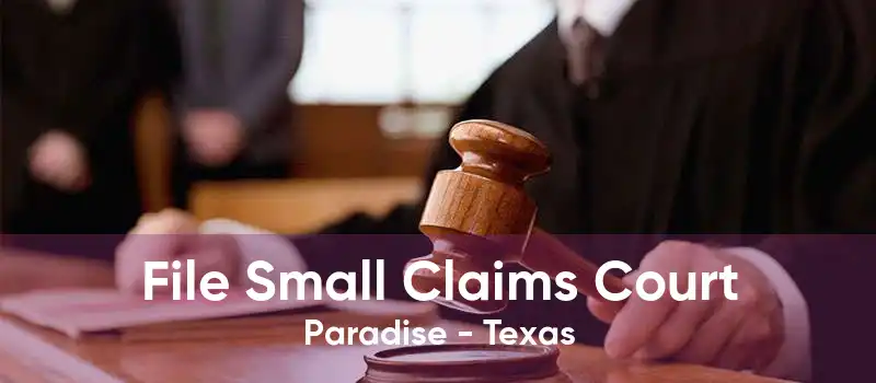 File Small Claims Court Paradise - Texas