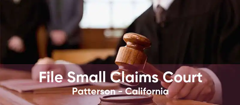 File Small Claims Court Patterson - California