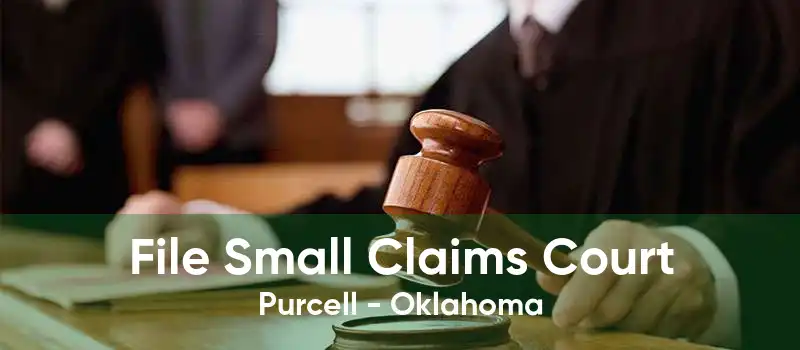 File Small Claims Court Purcell - Oklahoma