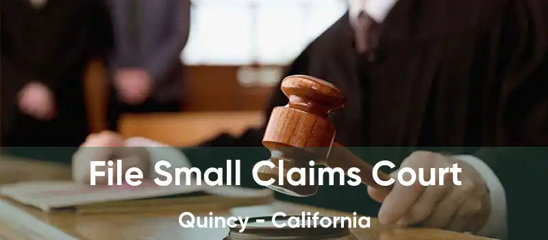 File Small Claims Court Quincy - California