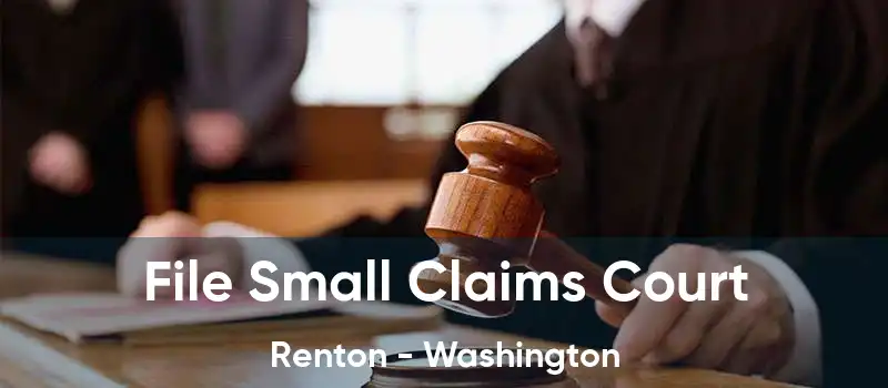 File Small Claims Court Renton - Washington