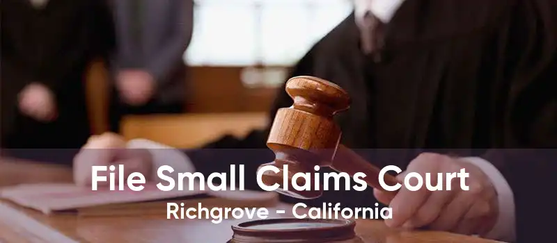 File Small Claims Court Richgrove - California