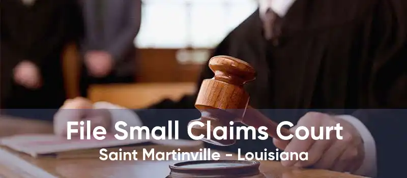 File Small Claims Court Saint Martinville - Louisiana