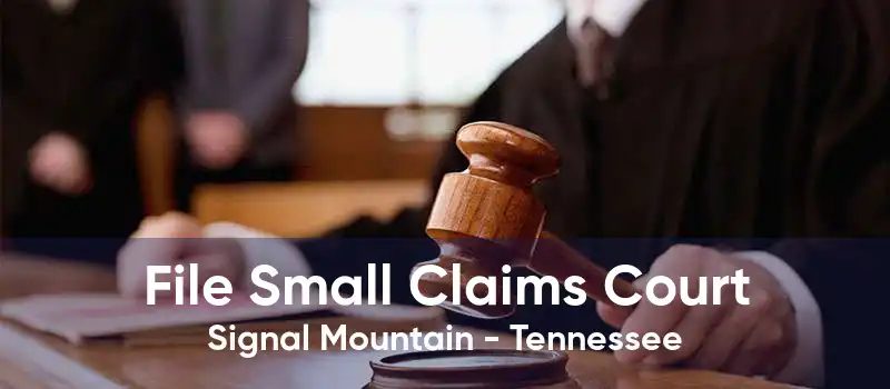 File Small Claims Court Signal Mountain - Tennessee