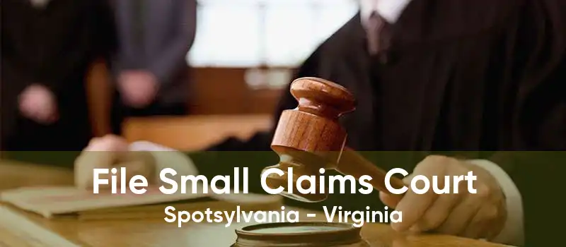 File Small Claims Court Spotsylvania - Virginia