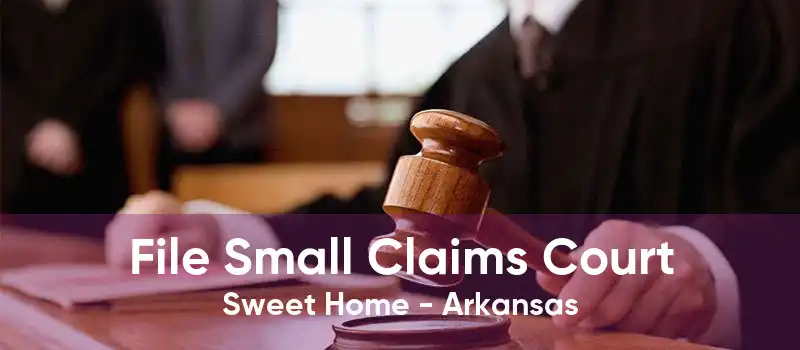 File Small Claims Court Sweet Home - Arkansas