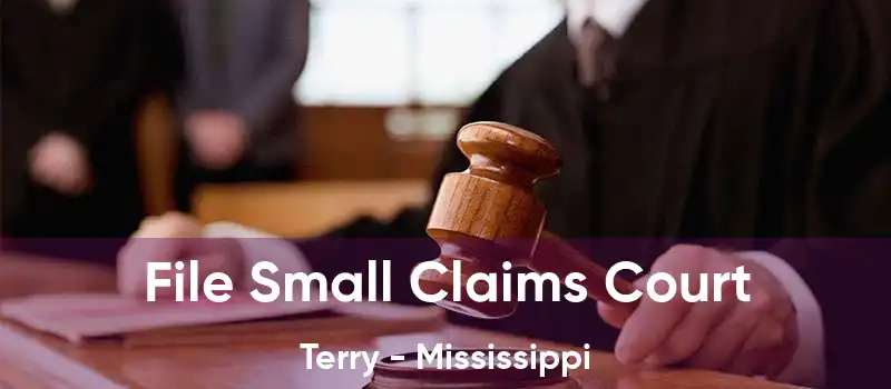 File Small Claims Court Terry - Mississippi