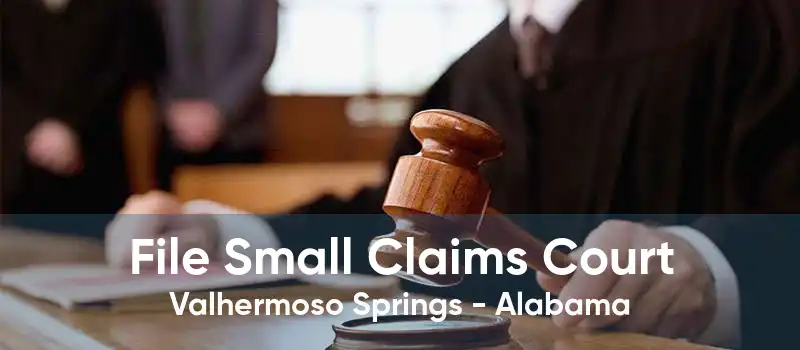 File Small Claims Court Valhermoso Springs - Alabama