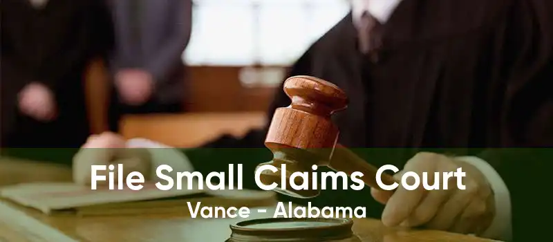 File Small Claims Court Vance - Alabama
