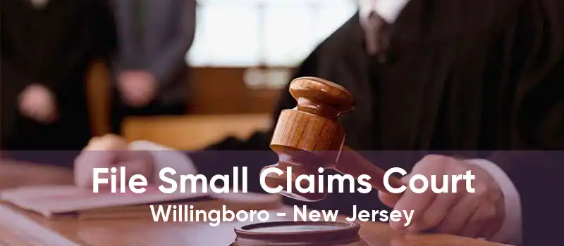File Small Claims Court Willingboro - New Jersey