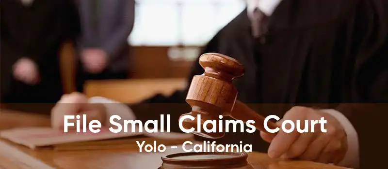 File Small Claims Court Yolo - California