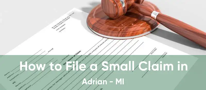 How to File a Small Claim in Adrian - MI