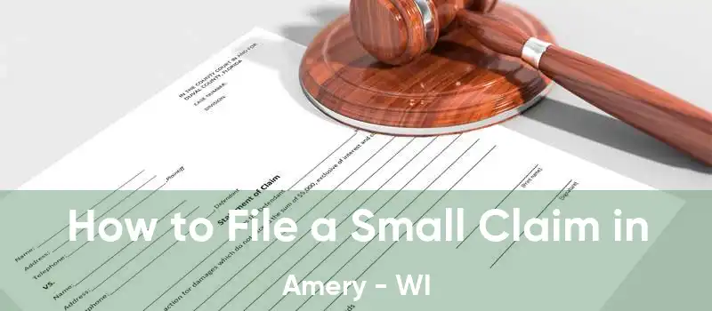 How to File a Small Claim in Amery - WI