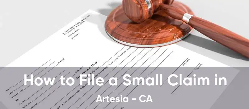 How to File a Small Claim in Artesia - CA