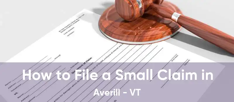 How to File a Small Claim in Averill - VT