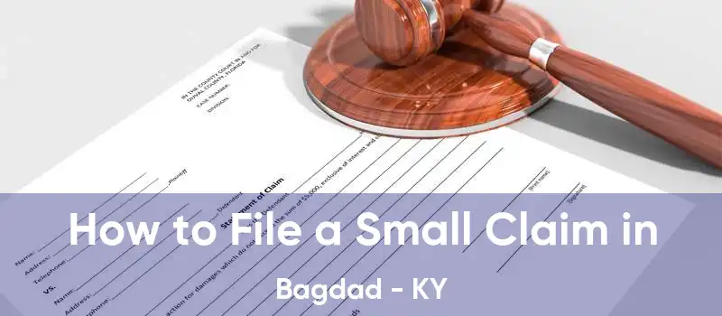 How to File a Small Claim in Bagdad - KY