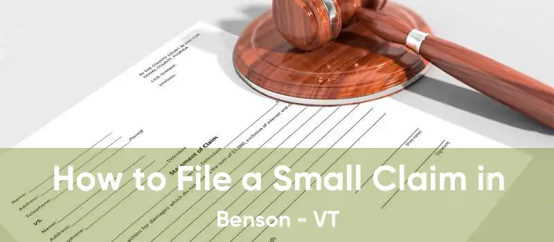 How to File a Small Claim in Benson - VT